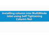 Self Tightening Column Nut Installation - Multi Mode Inlet